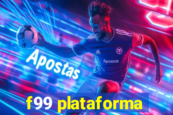 f99 plataforma